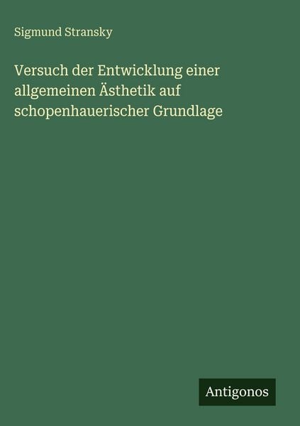 Produktbild: Versuch der Entwicklung einer allgemeinen &Auml;sthetik auf schopenhauerischer Grundlage
