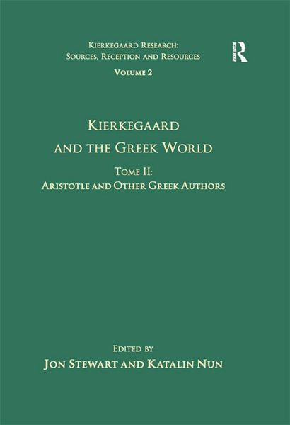 Produktbild: Volume 2, Tome II: Kierkegaard and the Greek World - Aristotle and Other Greek Authors