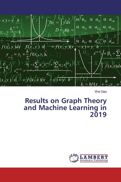 Produktbild: Results on Graph Theory and Machine Learning in 2019