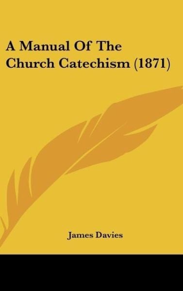 Produktbild: A Manual Of The Church Catechism (1871)