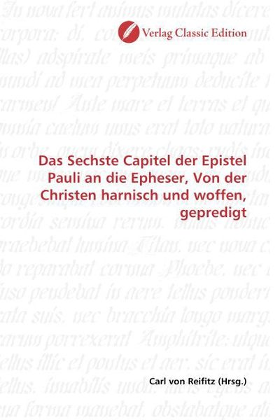 Produktbild: Das Sechste Capitel der Epistel Pauli an die Epheser, Von der Christen harnisch und woffen, gepredigt