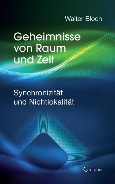 Produktbild: Geheimnisse von Raum und Zeit: Synchronizit&auml;t und Nichtlokalit&auml;t