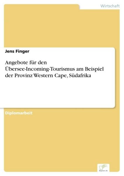 Produktbild: Angebote f&uuml;r den &Uuml;bersee-Incoming-Tourismus am Beispiel der Provinz Western Cape, S&uuml;dafrika