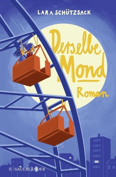 Derselbe Mond, Gebundene Ausgabe von Lara Schützsack, Fischer Sauerländer, 978-3-7373-5881-1