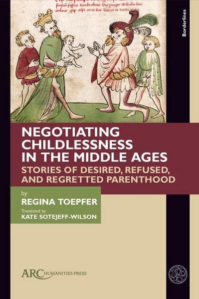 Produktbild: Negotiating Childlessness in the Middle Ages