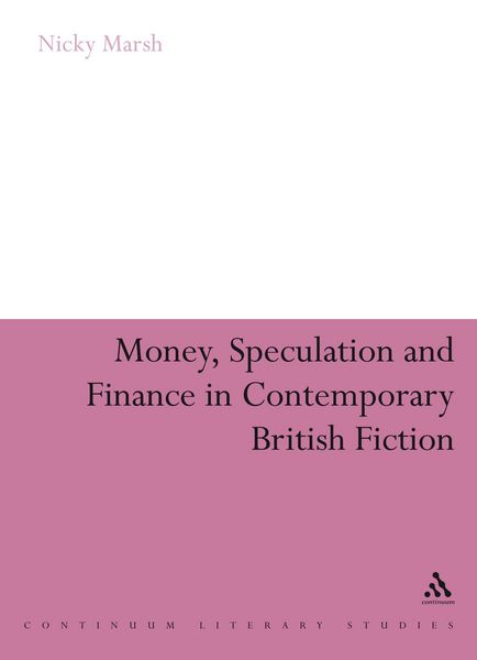 Produktbild: Money, Speculation and Finance in Contemporary British Fiction