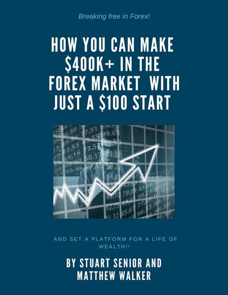 Produktbild: Breaking Free in Forex: How you can Make 400k+in the Forex Market with just $100 Start and Set a Platform for a Life of Wealth!