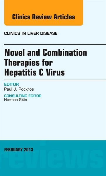Produktbild: Novel and Combination Therapies for Hepatitis C Virus, an Issue of Clinics in Liver Disease