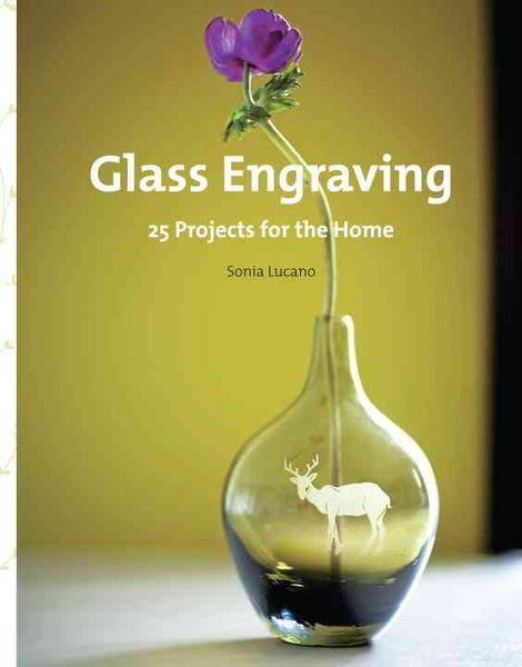 Produktbild: Glass Engraving: 25 Projects for the Home