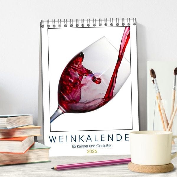 Produktbild: Weinkalender - f&uuml;r Kenner und Genie&szlig;er (Tischkalender 2026 DIN A5 hoch), CALVENDO Monatskalender