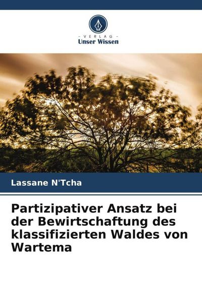 Produktbild: Partizipativer Ansatz bei der Bewirtschaftung des klassifizierten Waldes von Wartema