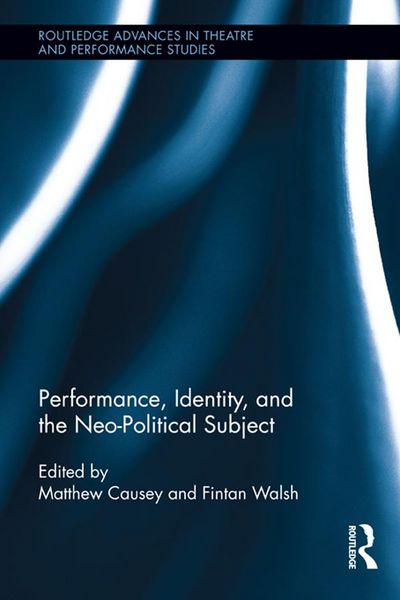 Produktbild: Performance, Identity, and the Neo-Political Subject