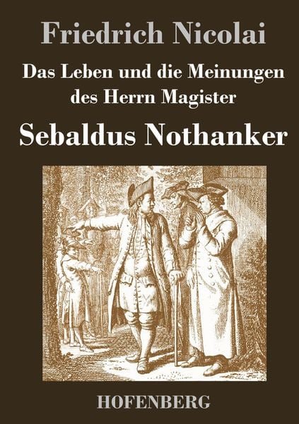 Produktbild: Das Leben und die Meinungen des Herrn Magister Sebaldus Nothanker