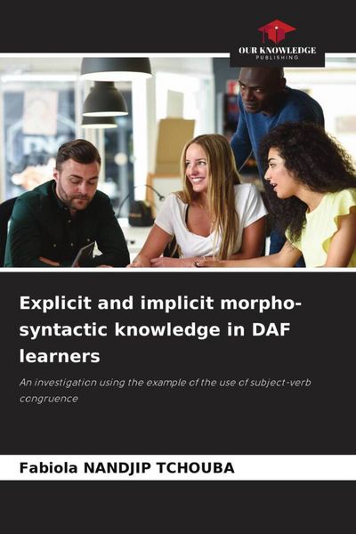 Produktbild: Explicit and implicit morpho-syntactic knowledge in DAF learners