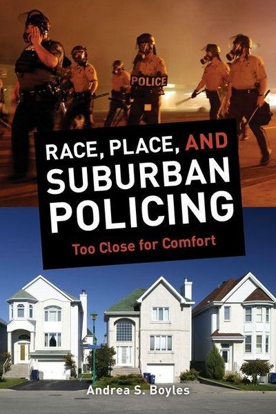 Produktbild: Boyles, A: Race, Place, and Suburban Policing - Too Close fo