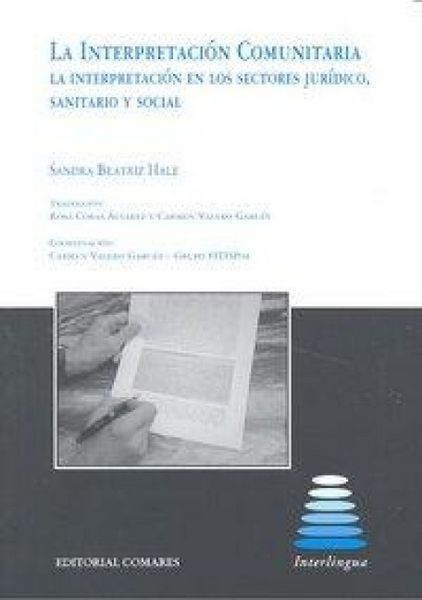 Produktbild: La interpretaci&oacute;n comunitaria : la interpretaci&oacute;n en los sectores jur&iacute;dico, sanitario y social