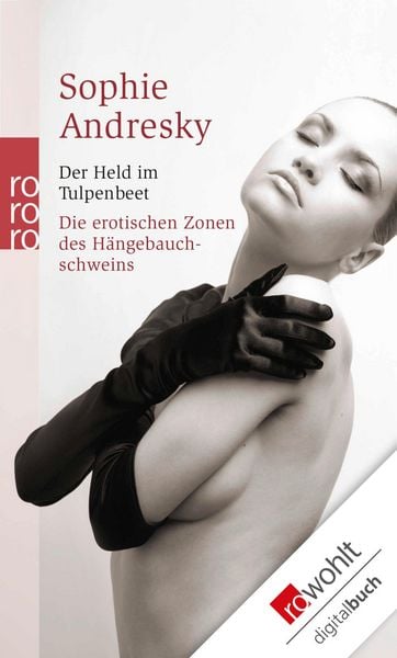 Produktbild: Der Held im Tulpenbeet. Die erotischen Zonen des H&auml;ngebauchschweins