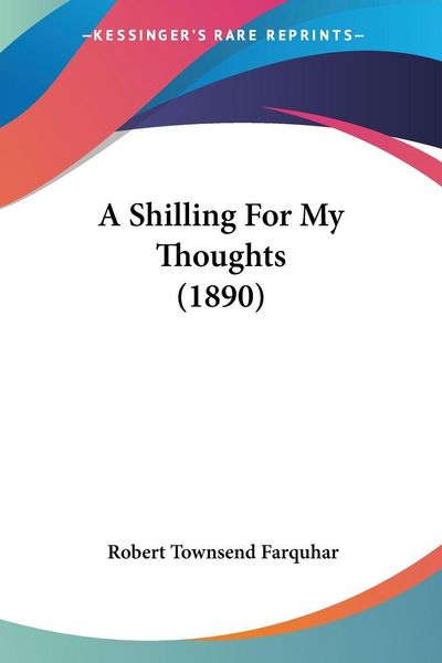 Produktbild: A Shilling For My Thoughts (1890)