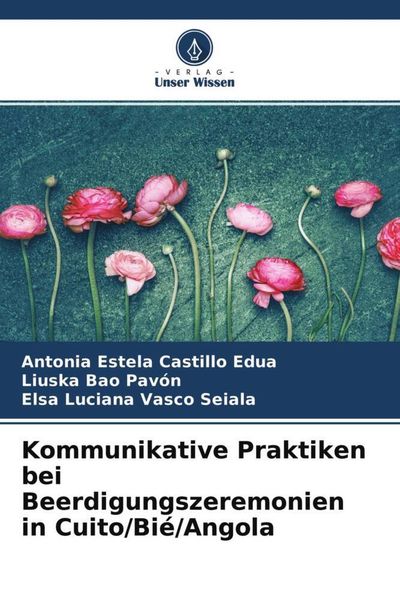 Produktbild: Kommunikative Praktiken bei Beerdigungszeremonien in Cuito/Bi&eacute;/Angola