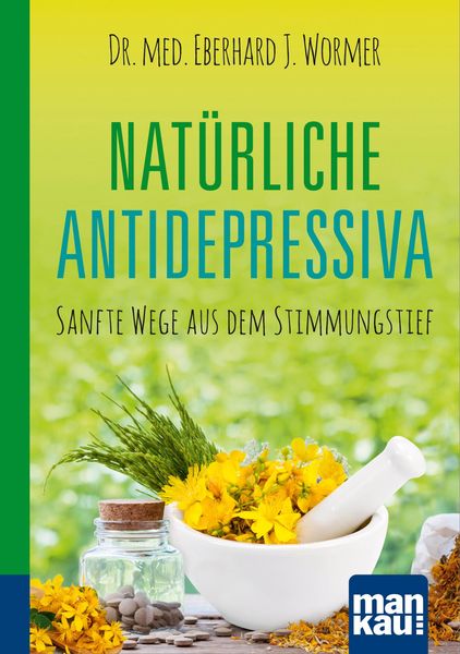 Produktbild: Nat&uuml;rliche Antidepressiva. Kompakt-Ratgeber