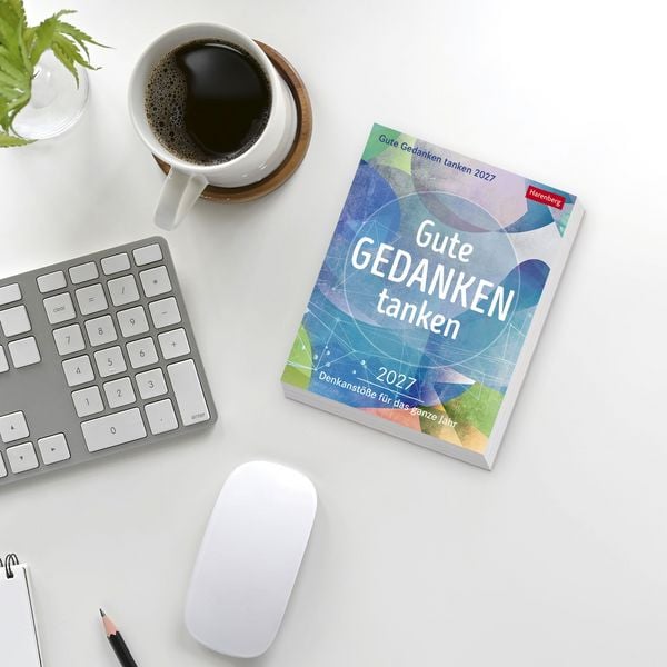 Produktbild: Gute Gedanken tanken Tagesabrei&szlig;kalender 2027 - Denkanst&ouml;&szlig;e f&uuml;r das ganze Jahr