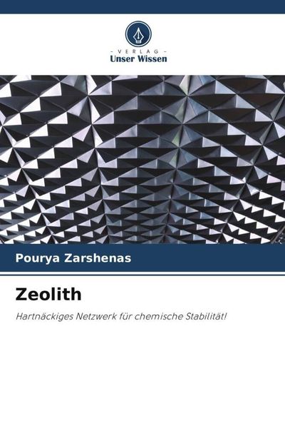 Zeolith, Taschenbuch von Pourya Zarshenas, Verlag Unser Wissen, 9786204813967