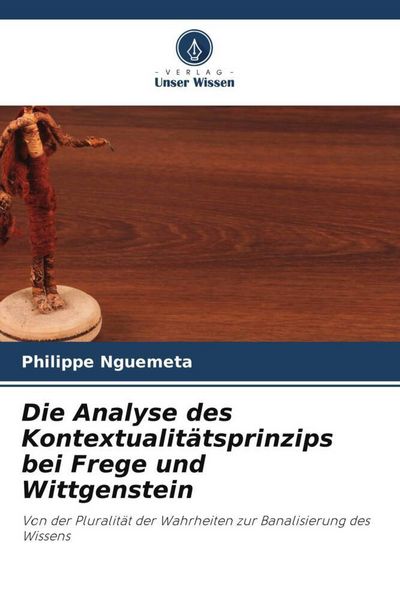 Produktbild: Die Analyse des Kontextualit&auml;tsprinzips bei Frege und Wittgenstein
