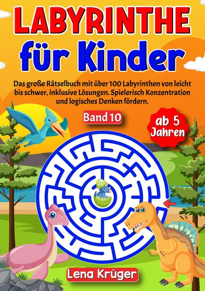 Labyrinthe für Kinder ab 5 Jahren - Band 10, Taschenbuch von Lena Krüger, Tredition, 978-3-384-15821-5