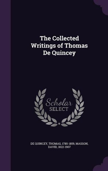 Produktbild: The Collected Writings of Thomas De Quincey
