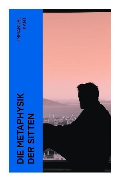 Produktbild: Die Metaphysik der Sitten