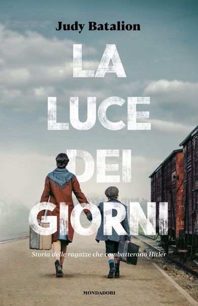 Produktbild: La luce dei giorni. Storia delle ragazze che combatterono Hitler
