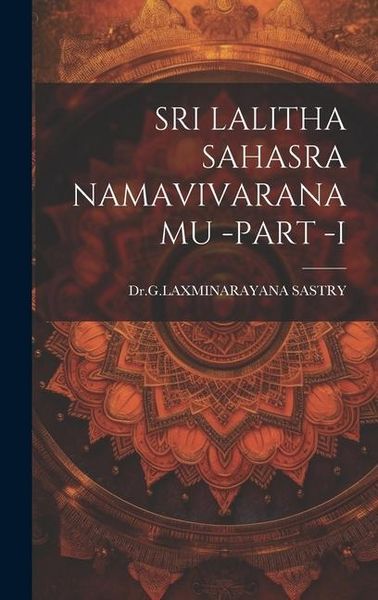 Produktbild: Sri Lalitha Sahasra Namavivaranamu -Part -I