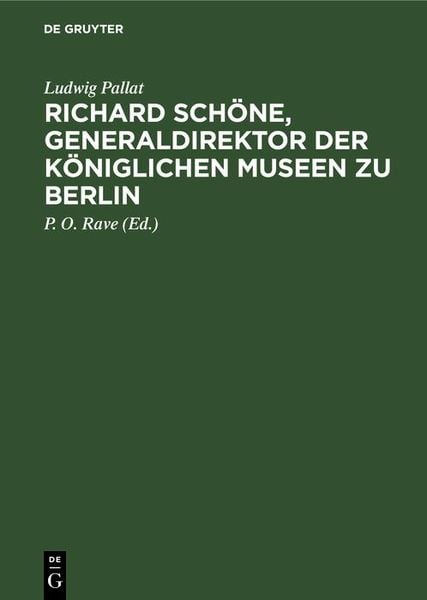 Produktbild: Richard Sch&ouml;ne, Generaldirektor der K&ouml;niglichen Museen zu Berlin