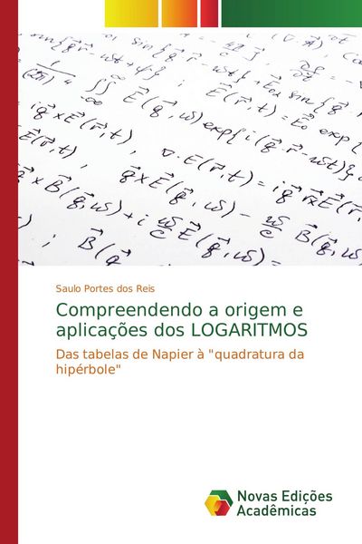 Produktbild: Compreendendo a origem e aplica&ccedil;&otilde;es dos LOGARITMOS