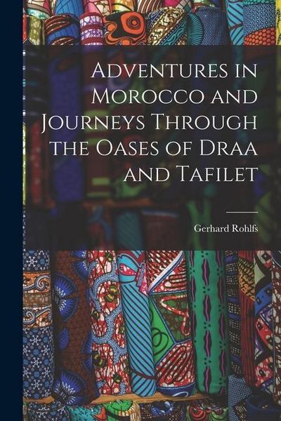 Produktbild: Adventures in Morocco and Journeys Through the Oases of Draa and Tafilet