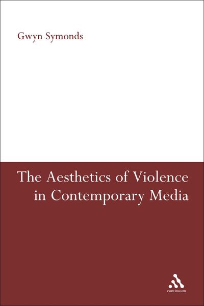 Produktbild: The Aesthetics of Violence in Contemporary Media