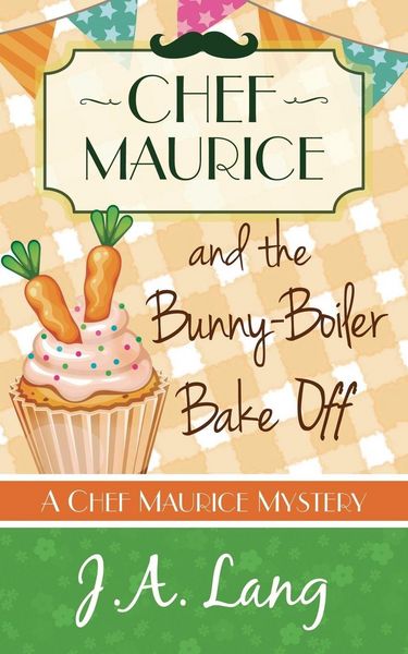 Produktbild: Chef Maurice and the Bunny-Boiler Bake Off