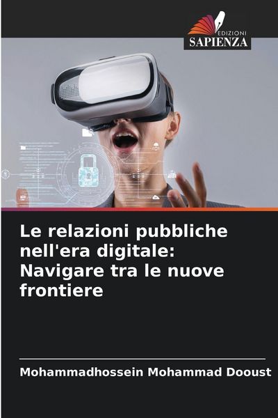 Produktbild: Le relazioni pubbliche nell'era digitale: Navigare tra le nuove frontiere