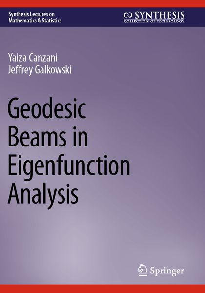Produktbild: Geodesic Beams in Eigenfunction Analysis
