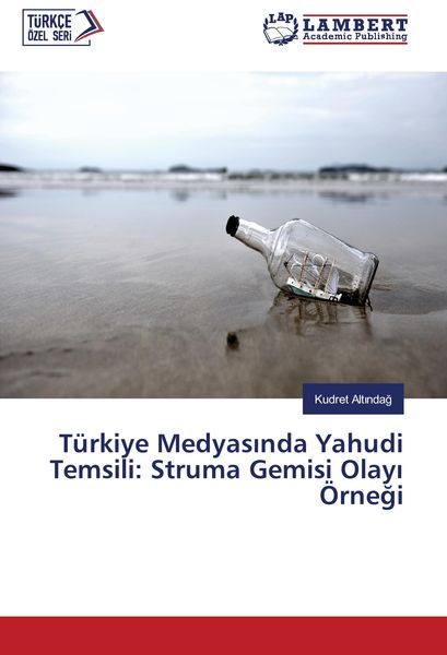 Produktbild: T&uuml;rkiye Medyas&iquest;nda Yahudi Temsili: Struma Gemisi Olay&iquest; &Ouml;rne&iquest;i