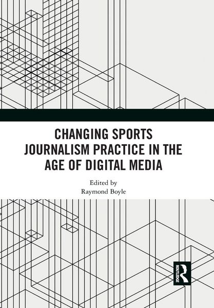 Produktbild: Changing Sports Journalism Practice in the Age of Digital Media