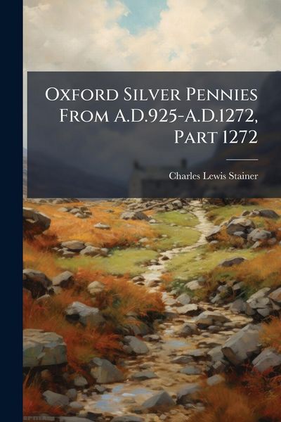 Produktbild: Oxford Silver Pennies From A.D.925-A.D.1272, Part 1272