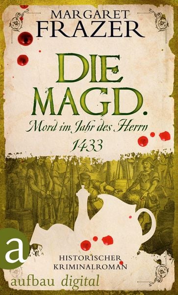 Produktbild: Die Magd. Mord im Jahr des Herrn 1433