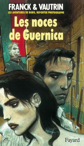 Produktbild: Noces de Guernica (Les), Les aventures de Boro, reporter photographe