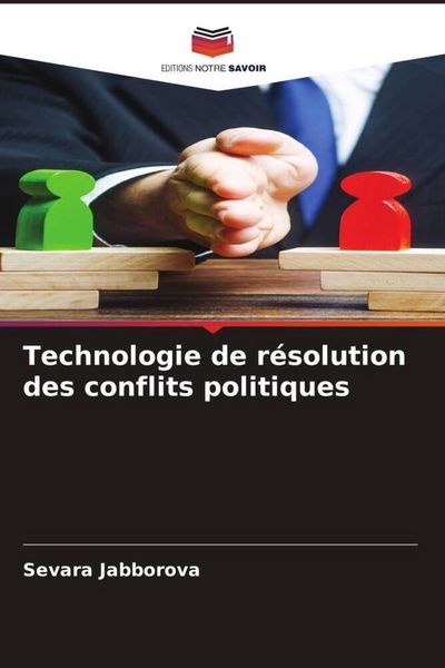 Produktbild: Technologie de r&eacute;solution des conflits politiques