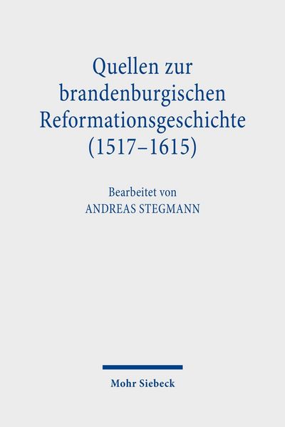 Produktbild: Quellen zur brandenburgischen Reformationsgeschichte (1517-1615)