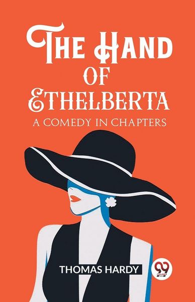 Produktbild: The Hand of Ethelberta A Comedy in Chapters