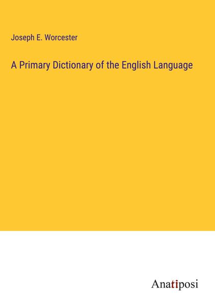 Produktbild: A Primary Dictionary of the English Language