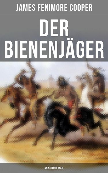 Produktbild: Der Bienenj&auml;ger (Westernroman)