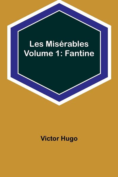 Produktbild: Les Mis&eacute;rables Volume 1